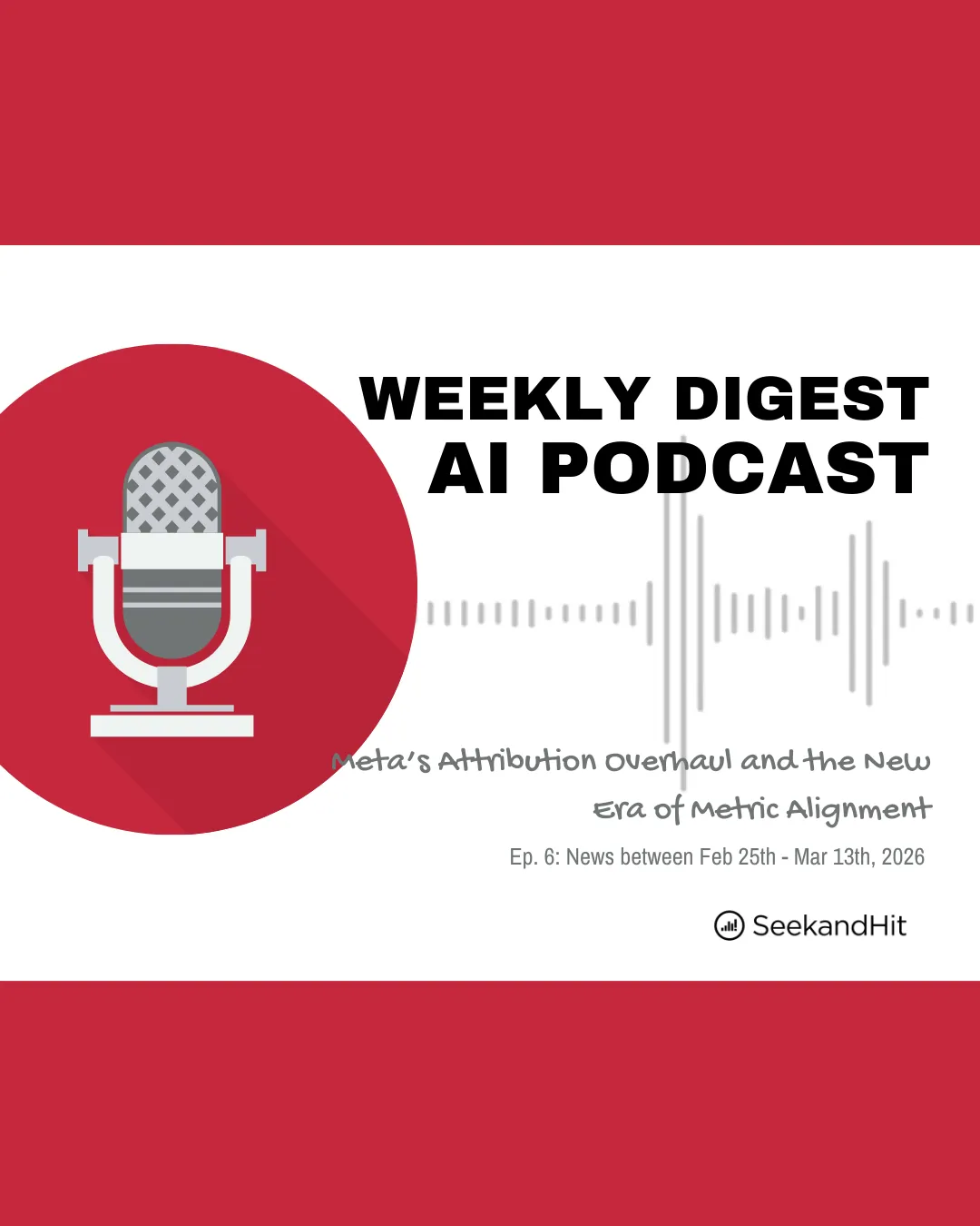 Marketing Weekly Digest Blog #6: Meta’s Attribution Overhaul and the New Era of Metric Alignment